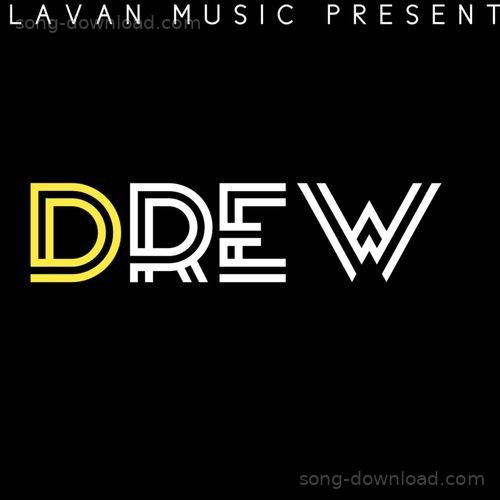 DREW Lavan MP3 Download